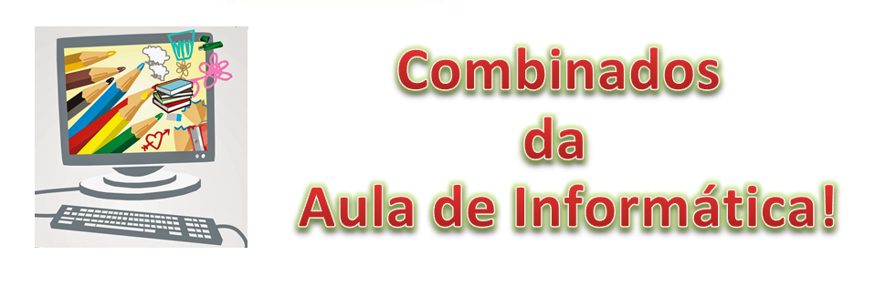 Combinados da Aula de Infomática.png